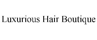 LUXURIOUS HAIR BOUTIQUE