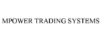 MPOWER TRADING SYSTEMS