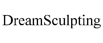 DREAMSCULPTING