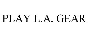 PLAY L.A. GEAR