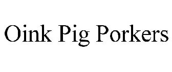 OINK PIG PORKERS