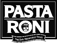 PASTA RONI THE SAN FRANCISCO TREAT
