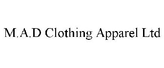 M.A.D CLOTHING APPAREL LTD