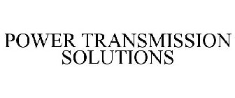 POWER TRANSMISSION SOLUTIONS