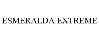 ESMERALDA EXTREME