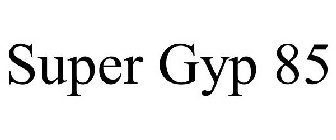 SUPER GYP 85