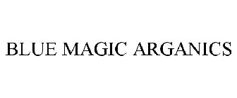 BLUE MAGIC ARGANICS