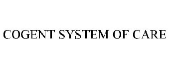 COGENT SYSTEM OF CARE