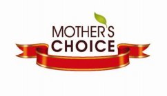 MOTHER'S CHOICE