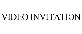 VIDEO INVITATION