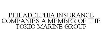 PHILADELPHIA INSURANCE COMPANIES A MEMBER OF THE TOKIO MARINE GROUP