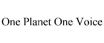 ONE PLANET ONE VOICE