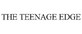 THE TEENAGE EDGE