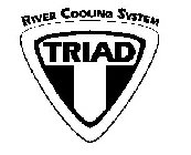 RIVER COOLING SYSTEM TRIAD T