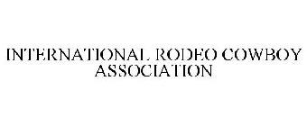 INTERNATIONAL RODEO COWBOY ASSOCIATION