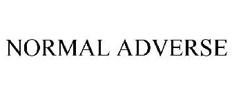 NORMAL ADVERSE