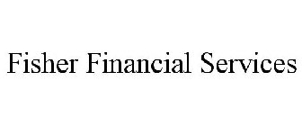FISHER FINANCIAL SERVICES