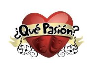 ¿QUÉ PASIÓN?