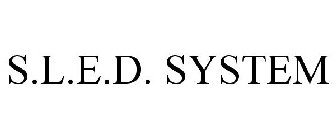S.L.E.D. SYSTEM