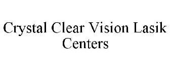 CRYSTAL CLEAR VISION LASIK CENTERS