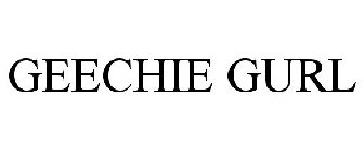 GEECHIE GURL
