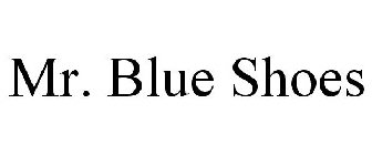 MR. BLUE SHOES