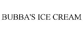 BUBBA'S ICE CREAM