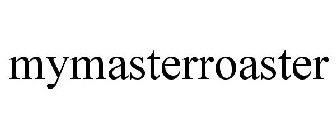 MYMASTERROASTER