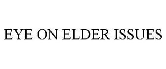 EYE ON ELDER ISSUES