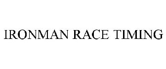IRONMAN RACE TIMING