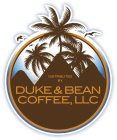 DISTRIBUTED BY DUKE & BEAN COFFEE, LLC