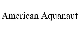 AMERICAN AQUANAUT