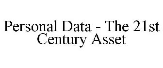 PERSONAL DATA - THE 21ST CENTURY ASSET