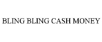 BLING BLING CASH MONEY