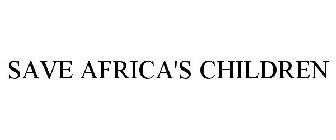 SAVE AFRICA'S CHILDREN