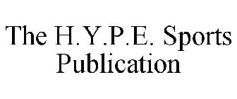 THE H.Y.P.E. SPORTS PUBLICATION