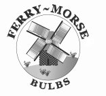 FERRY - MORSE BULBS