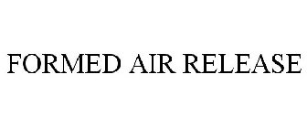 FORMED AIR RELEASE