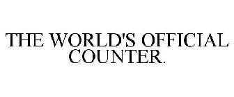 THE WORLD'S OFFICIAL COUNTER.