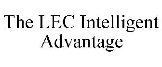 THE LEC INTELLIGENT ADVANTAGE