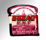 THE UNITED ZONE 6 OF AMERICA IN GOD WE TRUST' BREAD E.N.T ONE MILLION DOLLARS