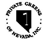 PRIVATE GREENS OF NEVADA, INC.