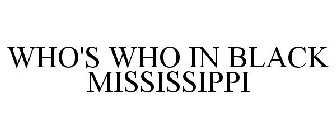 WHO'S WHO IN BLACK MISSISSIPPI