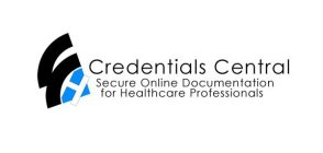 CREDENTIALS CENTRAL SECURE ONLINE DOCUMENTATION FOR HEALTHCARE PROFESSIONALS