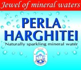 PERLA HARGHITEI JEWEL OF MINERAL WATERS NATURALLY SPARKLING MINERAL WATER PERLA HARGHITEI 1974 SANCRAIENI