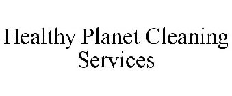 HEALTHY PLANET CLEANING SERVICES