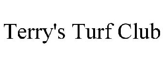 TERRY'S TURF CLUB