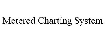 METERED CHARTING SYSTEM