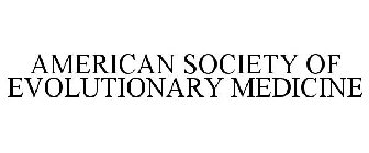 AMERICAN SOCIETY OF EVOLUTIONARY MEDICINE
