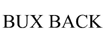 BUX BACK
